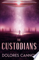 The Custodians Dolores Cannon Book Cover
