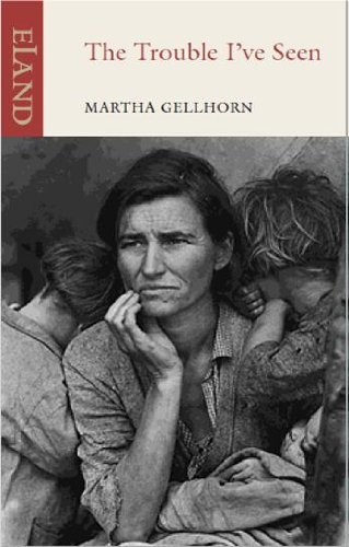 The Trouble I've Seen Martha Gellhorn Book Cover