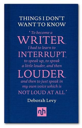 Things I Don't Want to Know Deborah Levy Book Cover