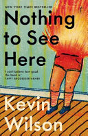 Nothing to See Here Kevin Wilson Book Cover