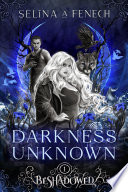 Darkness Unknown Selina A. Fenech Book Cover