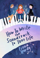 How to Write the Soundtrack to Your Life Fiona Hardy Book Cover