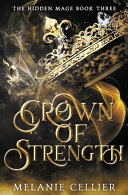Crown of Strength Melanie Cellier Book Cover