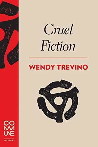 Cruel Fiction Wendy Trevino Book Cover