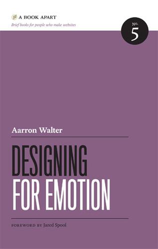 Designing For Emotion Aarron Walter Book Cover