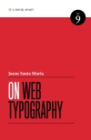 A Book Apart: On Web Typography - Jason Santa Maria Jason Santa Maria Book Cover