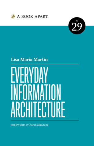 Everyday Information Architecture Lisa Maria Martin Book Cover