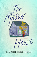 The Mason House T. Martineau Bertineau Book Cover