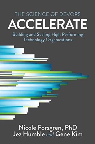 Accelerate: The Science of Lean Software and DevOps Nicole Forsgren Book Cover