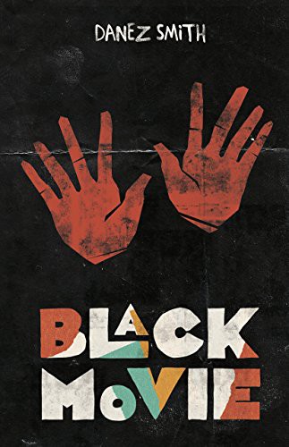 Black Movie Danez Smith Book Cover