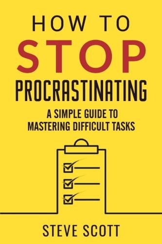 How to Stop Procrastinating Steve Scott Book Cover