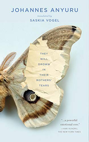 They Will Drown in Their Mothers' Tears Johannes Anyuru Book Cover