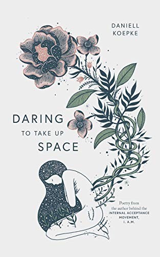 Daring To Take Up Space Daniell Koepke Book Cover