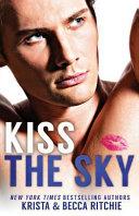 Kiss the Sky Krista Ritchie Book Cover