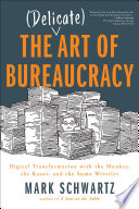 The (Delicate) Art of Bureaucracy Mark Schwartz Book Cover