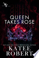 Queen Takes Rose Katee Robert Book Cover