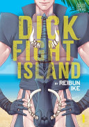 Dick Fight Island, Vol. 1 Reibun Ike Book Cover