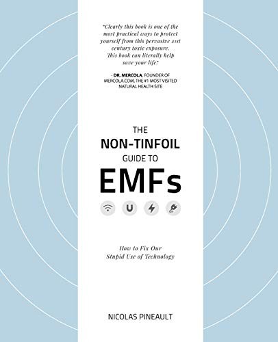 The Non-Tinfoil Guide to EMFs Nicolas Pineault Book Cover