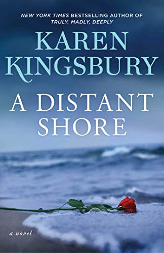A Distant Shore Karen Kingsbury Book Cover