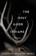 The Only Good Indians Stephen Graham Jones Book Cover