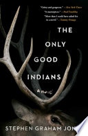 Only Good Indians Stephen Graham Jones Book Cover