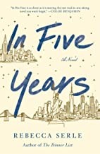 In Five Years : a Novel Rebecca Serle Book Cover