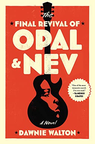 The Final Revival of Opal and Nev Dawnie Walton Book Cover