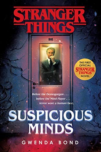 Stranger Things: Suspicious Minds: The First Official Stranger Things Novel Gwenda Bond Book Cover