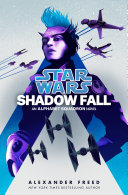 Shadow Fall (Star Wars) Alexander Freed Book Cover