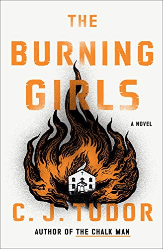 The Burning Girls C. J. Tudor Book Cover