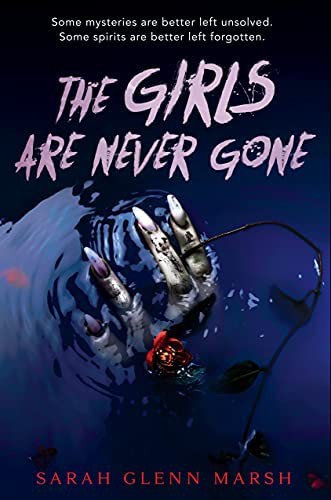 The Girls Are Never Gone Sarah Glenn Marsh Book Cover