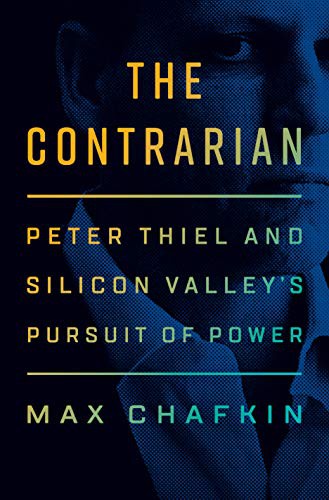 The Contrarian Max Chafkin Book Cover
