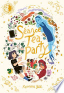 Séance Tea Party : (a Graphic Novel) Reimena Yee Book Cover