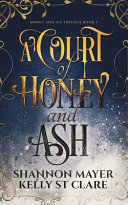 A Court of Honey and Ash Kelly St Clare Book Cover