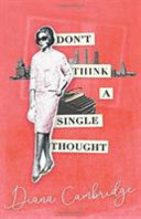 Don't Think a Single Thought Diana Cambridge Book Cover