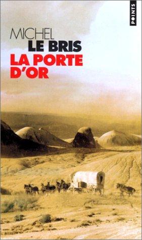 La Porte D'or Michel Le Bris Book Cover