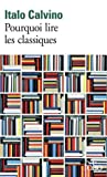 Pourquoi Lire Les Classiques Italo Calvino Book Cover