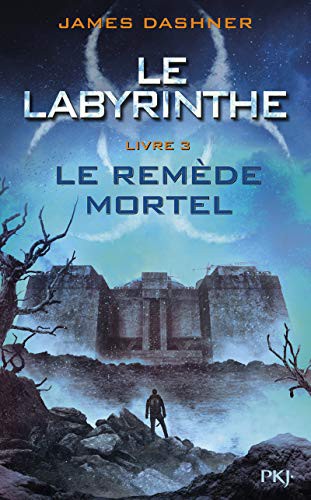 L'épreuve - Tome 3 Le Remède Mortel James Dashner Book Cover
