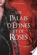 Un Palais D'épines Et De Roses T1 Sarah J. Maas Book Cover