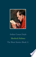 Sherlock Holmes - The Short Stories (Book 1) Arthur Conan Doyle Book Cover
