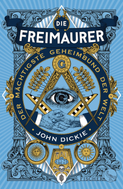 Die Freimaurer - Der Mächtigste Geheimbund Der Welt John Dickie Book Cover