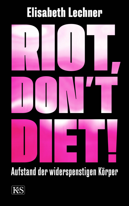 Riot, Don't Diet! Elisabeth Lechner Book Cover