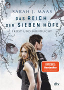 Das Reich Der Sieben Höfe – Frost Und Mondlicht Sarah J. Maas Book Cover