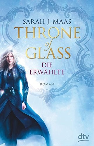 Throne of Glass - Die Erwählte Sarah J. Maas Book Cover