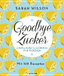 Goodbye Zucker Sarah Wilson Book Cover