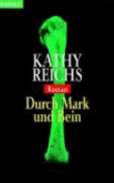 Durch Mark Und Bein Kathy Reichs Book Cover