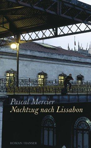 Nachtzug Nach Lissabon Pascal Mercier Book Cover