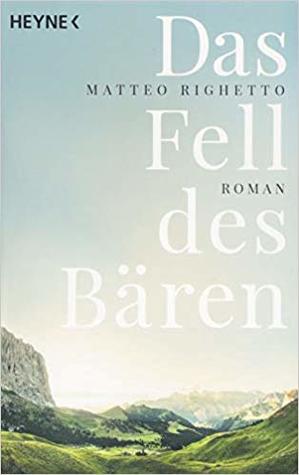 Das Fell Des Bären Matteo Righetto Book Cover
