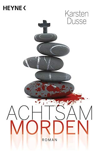 Achtsam Morden Karsten Dusse Book Cover