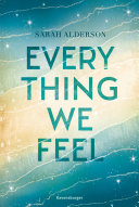 Everything We Feel Sarah Alderson Book Cover